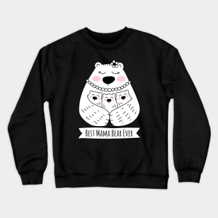 Best Mama Bear Ever - 3 Kids Crewneck Sweatshirt